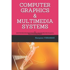 Computer Graphics & Multimedia Systems: For BE/B.TECH/BCA/MCA/ME/M.TECH/Diploma/B.Sc/M.Sc/BBA/MBA/Co... Paperback, Independently Published, English, 9798711778271
