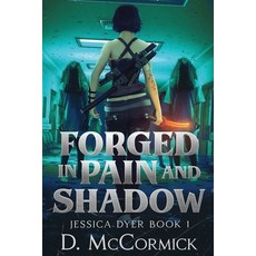 (영문도서)Forged In Pain And Shadows Paperback, D McCormick, English, 9781068679926