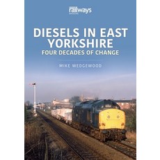 (영문도서) Diesels in East Yorkshire: Four Decades of Change Paperback, Key Publishing, English, 9781913870386