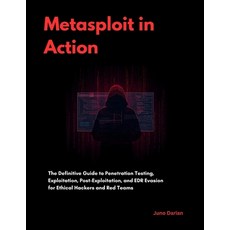 (영문도서)Metasploit in Action: The Definitive Guide to Penetration Testing Exploitation ... Paperback, Independently Published, English, 9798270881498