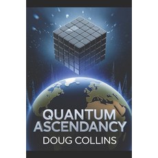 (영문도서)Quantum Ascendancy: The Technological Triad Paperback, Independently Published, English, 9798278518471