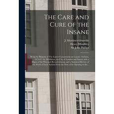 (영문도서) The Care and Cure of the Insane [electronic Resource]: Being the Reports of The Lancet Commis... Paperback, Legare Street Press, English, 9781014658692