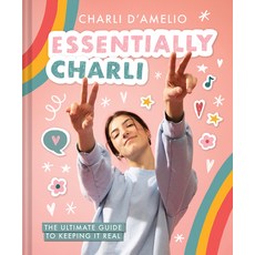 (영문도서) Essentially Charli: The Ultimate Guide to Keeping It Real Hardcover, Amulet Books, English, 9781419752322