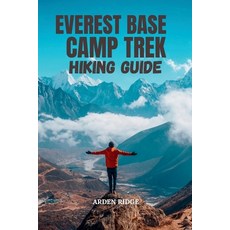 (英文圖書)Everest Base Camp Trek Hiking Guide: Your Essential Guide to Nepal's Legendary H... 平裝版, Independently Published, 英文