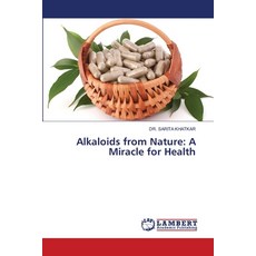 (영문도서)Alkaloids from Nature: A Miracle for Health Paperback, LAP Lambert Academic Publis..., English, 9786208424275