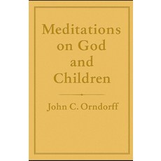 (영문도서)Meditations on God and Children Paperback, Pensive Books, English, 9781893213159