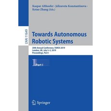 (영문도서) Towards Autonomous Robotic Systems: 20th Annual Conference Taros 2019 London Uk July 3-5 ... Paperback, Springer, English, 9783030238063