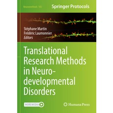 (영문도서) Translational Research Methods in Neurodevelopmental Disorders Paperback, Humana, English, 9781071625712
