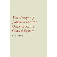 (영문도서) The Critique of Judgment and the Unity of Kant's Critical System Paperback, Cambridge University Press, English, 9781009336864