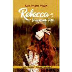 (영문도서)Rebecca of Sunnybrook Farm Paperback, Hawk Press, English, 9789392322969