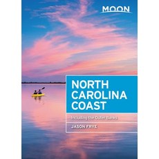 Moon North Carolina Coast: With the Outer Banks Paperback, Moon Travel, English, 9781640493872