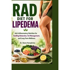 (영문도서)Rad Diet for Lipedema: Anti-Inflammatory Nutrition for Swelling Reduction Fat M... Paperback, Independently Published, English, 9798197359384 Independently Published, English, 9798197359384