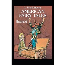 American Fairy Tales Illustrated Paperback, Independently Published