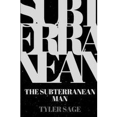 (영문도서) The Subterranean Man Paperback, Independently Published, English, 9798848600698