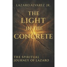 (영문도서)The Light In The Concrete Paperback, Independently Published, English, 9798298029681