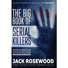 (영문도서)The Big Book of Serial Killers Volume 2: Another 150 Serial Killer Files of the... Hardcover, Lak Publishing, English, 9781648451409 Lak Publishing, English, 9781648451409