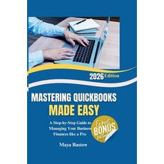 (英文圖書)Mastering QuickBooks Made Easy: A Step-by-Step Guide to Managing Your Business F... 平裝版, Independently Published, 英文