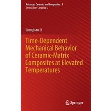 (영문도서) Time-Dependent Mechanical Behavior of Ceramic-Matrix Composites at Elevated Temperatures Hardcover, Springer, English, 9789811532733