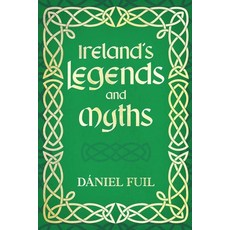 (영문도서) Ireland's Legends and Myths Paperback, Celtic Legends & Lore, English, 9798230720423