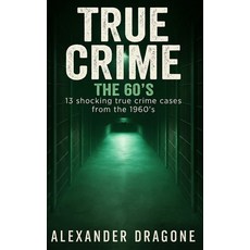 (영문도서)True Crime - The 60's Paperback, Ganesh Media, English, 9783911417136