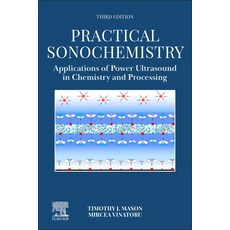 (영문도서) Practical Sonochemistry: Applications of Power Ultrasound in Chemistry and Proc... Paperback, Elsevier Science, English, 9780443220548