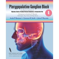 (영문도서) Johan P Reyneke's Techniques Tips Tricks & Traps Vol 4: Pterygopalatine Ganglion Block Paperback, Raeducation.com LLC Publica..., English, 9781948083218