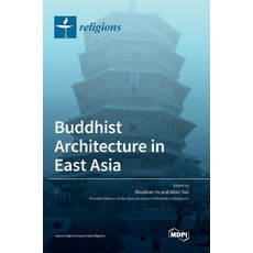 (영문도서)Buddhist Architecture in East Asia Hardcover, Mdpi AG, English, 9783036553115