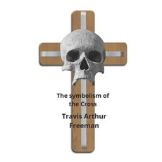 (영문도서)The Symbolism of the Cross Paperback, Independently Published, English, 9798266340732