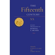 (영문도서) The Fifteenth Century XX: Essays Presented to Rowena E. Archer Hardcover, Boydell Press, English, 9781837651993