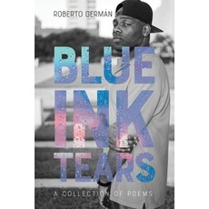 (영문도서) Blue Ink Tears: A Collection of Poems Paperback, Multicultural Classroom Inc., English, 9798987207215
