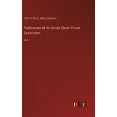 (영문도서) Publications of the United States Patent Association: Vol. I Hardcover, Outlook Verlag, English, 9783385393639