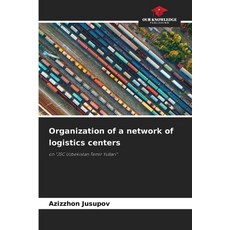 (英文圖書)Organization of a network of logistics centers 平裝版, Our Knowledge Publishing, 英文