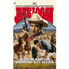 (영문도서) Slocum #405: Slocum #405: Slocum and the Diamond City Affair Mass Market Paperbound, Berkley / Nal, English, 9780515151190
