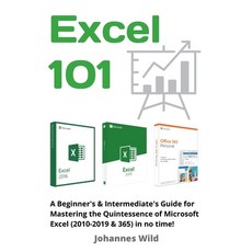 (영문도서) Excel 101: A Beginner's & Intermediate's Guide for Mastering the Quintessence of Microsoft Ex... Paperback, 3dtech, English, 9783949804366