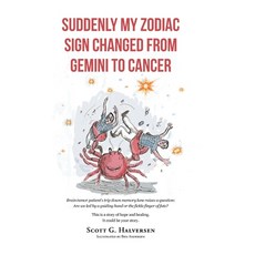 (영문도서) Suddenly My Zodiac Sign Changed from Gemini to Cancer Hardcover, Covenant Books, English, 9798891121096