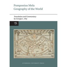 (영문도서)Pomponius Mela: Geography of the World Hardcover, English, 9781836243397, Liverpool University Press English, 9781836243397, Liverpool University Press