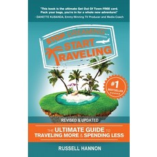 (영문도서) Stop Dreaming Start Traveling: The Ultimate Guide to Traveling More and Spending Less Revise... Paperback, Break the Travel Barrier, English, 9780994758422