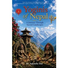 (영문도서)Yoginis of Nepal: A Journey Through Sacred Landscapes Paperback, Black Eagle Books, English, 9781645608776 Black Eagle Books, English, 9781645608776