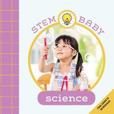 (영문도서) Stem Baby: Science: (Stem Books for Babies Tinker and Maker Books for Babies) Board Books, Insight Kids, English, 9781647227012