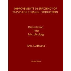 (영문도서) Improvements in Efficiency of Yeasts for Ethanol Production Paperback, Devotees of Sri Sri Ravi Sh..., English, 9789395766487