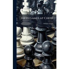 (英文圖書)Fifty Games at Chess 精裝版, Hutson Street Press, 英文