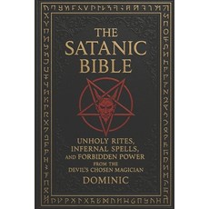 (영문도서)The Satanic Bible: Unholy Rites Infernal Spells and Forbidden Power from the D... Paperback, Independently Published, English, 9798284974223