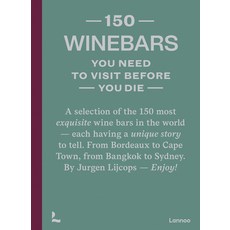 (영문도서) 150 Wine Bars You Need to Visit Before You Die Hardcover, Lannoo Publishers, English, 9789401486224