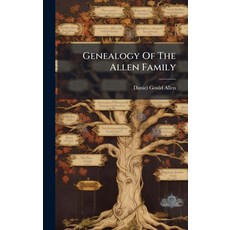 (영문도서)Genealogy Of The Allen Family Hardcover, Hutson Street Press, English, 9781024678574