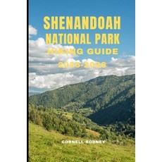 (영문도서)Shenandoah National Park Hiking Guide 2025-2026 Paperback, Independently Published, English, 9798264944796