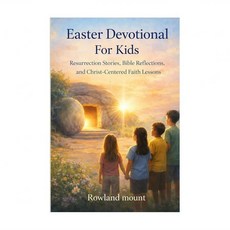 키즈 영어 성경 아동 영문 홀리 바이블 아이들을 위한 부활절 헌사 부활 이야기 성경 성찰 그리고 크리...