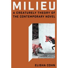 (영문도서) Milieu: A Creaturely Theory of the Contemporary Novel Paperback, Stanford University Press, English, 9781503642379
