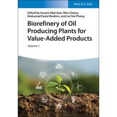 (영문도서) Biorefinery of Oil Producing Plants for Value-Added Products Hardcover, Wiley-Vch, English, 9783527348763