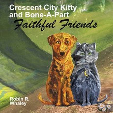 (英文圖書)Crescent City Kitty and Boneapart in Faithful Friends 平裝版, Independently Published, 英文