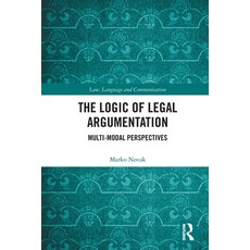 (영문도서)The Logic of Legal Argumentation: Multi-Modal Perspectives Paperback, Routledge, English, 9781032560779